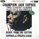 Double CD - Champion Jack Dupree - Two Classic Albums Plus 40s & 50s Singles: Blues From The Gutter And Natural & Soulful Blues
