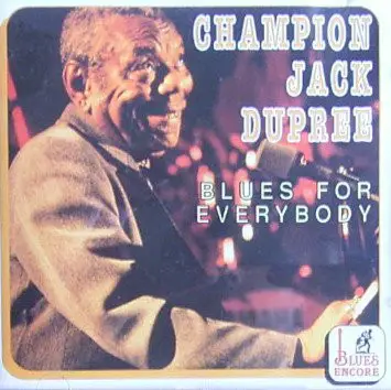 Champion Jack Dupree - Blues For Everybody