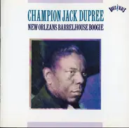 Champion Jack Dupree - New Orleans Barrellhouse Boogie