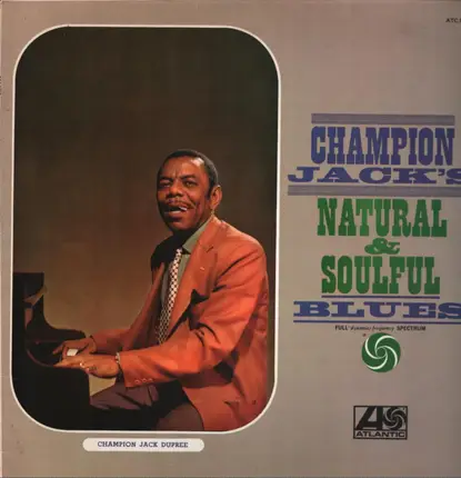 Champion Jack Dupree - Natural & Soulful Blues