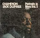 LP - Champion Jack Dupree - Portraits In Blues Vol.5