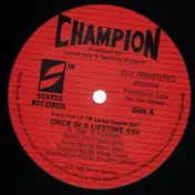 Champion - Once In A Lifetime / White Heat