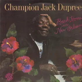 Champion Jack Dupree - Back Home in New Orleans
