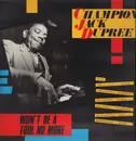 LP - Champion Jack Dupree - Won't Be A Fool No More