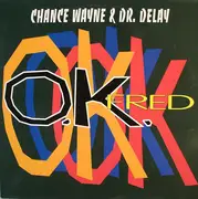 12inch Vinyl Single - Chance Wayne & Dr. Delay - OK Fred