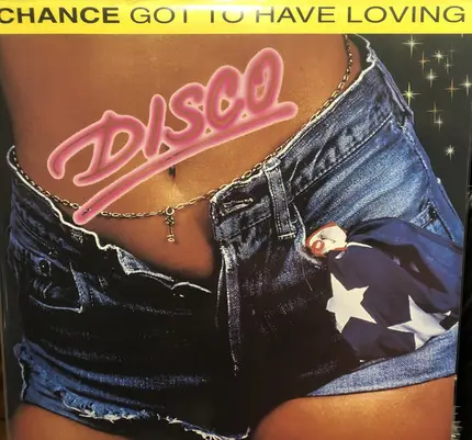 Chance - Got To Have Loving