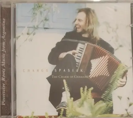 Chango Spasiuk - The Charm Of Chamamé
