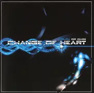 Change Of Heart - Truth Or Dare