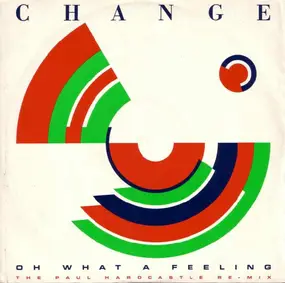 Change - Oh What A Feeling