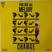 Change - You Are My Melody