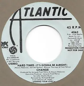 Change - Hard Times (It's Gonna Be Alright)