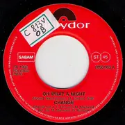 7inch Vinyl Single - Change - Oh What A Night