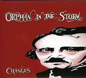 The Changes - ORPHAN IN THE STORM