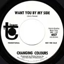 7inch Vinyl Single - Changing Colours - Want You By My Side