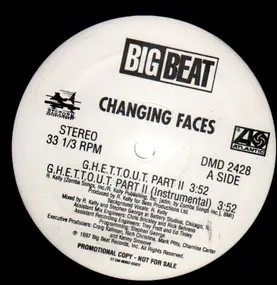 Changing Faces - G.H.E.T.T.O.U.T. Part II
