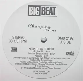 Changing Faces - Keep It Right There