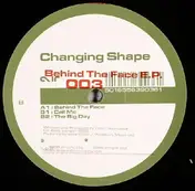 Changing Shape - Behind The Face E.P.