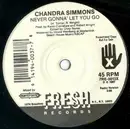 7inch Vinyl Single - Chandra Simmons - Never Gonna' Let You Go