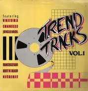 Chanelle / Naisha / Jungle Brothers a.O. - Trend Tracks Vol. 1