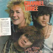 Channel 3 - Last Time I Drank