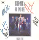 7inch Vinyl Single - Channel 5 - No One Else - signed by artists