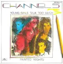 7inch Vinyl Single - Channel 5 - Young Girls Talk Too Much
