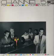 Channel 5 - For A Look In Your Eyes