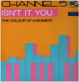 Channel 5 - Isn't It You