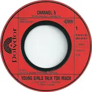 7inch Vinyl Single - Channel 5 - Young Girls Talk Too Much