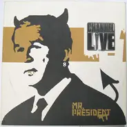 Channel Live - Mr. President