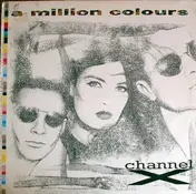 Channel X - A Million Colours