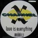 12inch Vinyl Single - Channel X - Love Is Everything