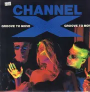 Channel X - Groove To Move