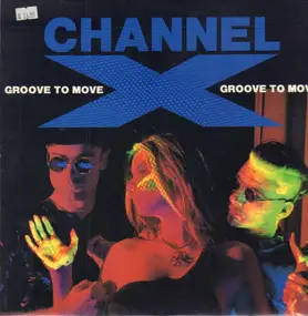 Channel X - Groove To Move