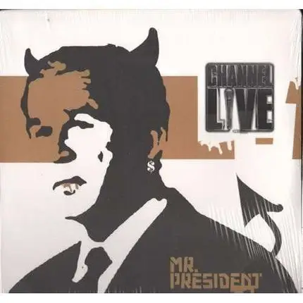 CHANNEL LIVE - MR. PRESIDENT/STILL BUILD