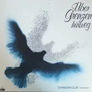 Chanson-Club Tegernsee - Über Grenzen Hinweg - Internationale Folklore & Chansons