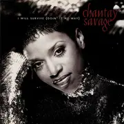 CD - Chantay Savage - I Will Survive {Doin' It My Way}