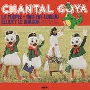 Chantal Goya - La Poupée • Riri, Fifi, Loulou • Elliott Le Dragon