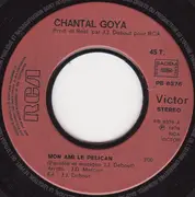 7inch Vinyl Single - Chantal Goya - Mon Ami Le Pelican / Papa Ballon