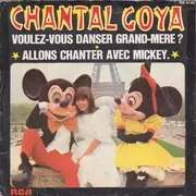 7inch Vinyl Single - Chantal Goya - Voulez-Vous Danser Grand-Mère? / Allons Chanter Avec Mickey - Paper Label