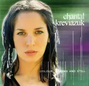 Chantal Kreviazuk - Colour Moving and Still