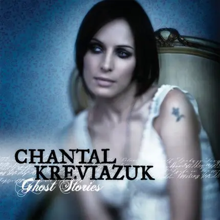 Chantal Kreviazuk - Ghost Stories