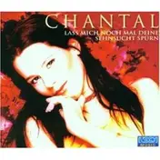 Chantal - Lass Mich Noch Mal Deine Sehns