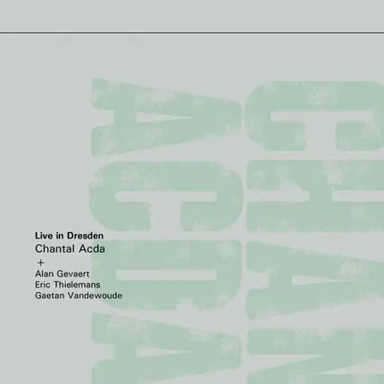 Chantal Acda - Live in Dresden