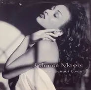 Chante Moore - Old School Lovin'