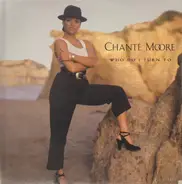 Chante' Moore - Who Do I Turn To