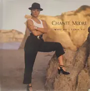 Chanté Moore - Who Do I Turn To