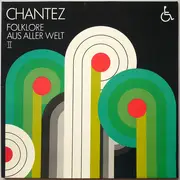 LP - Chantez - Folklore Aus Aller Welt II