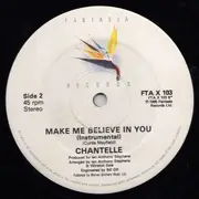 12inch Vinyl Single - Chantelle - Make Me Believe In You