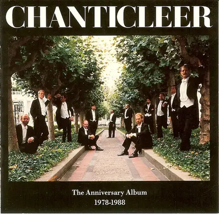 Chanticleer - The Anniversary Album 1978-1988